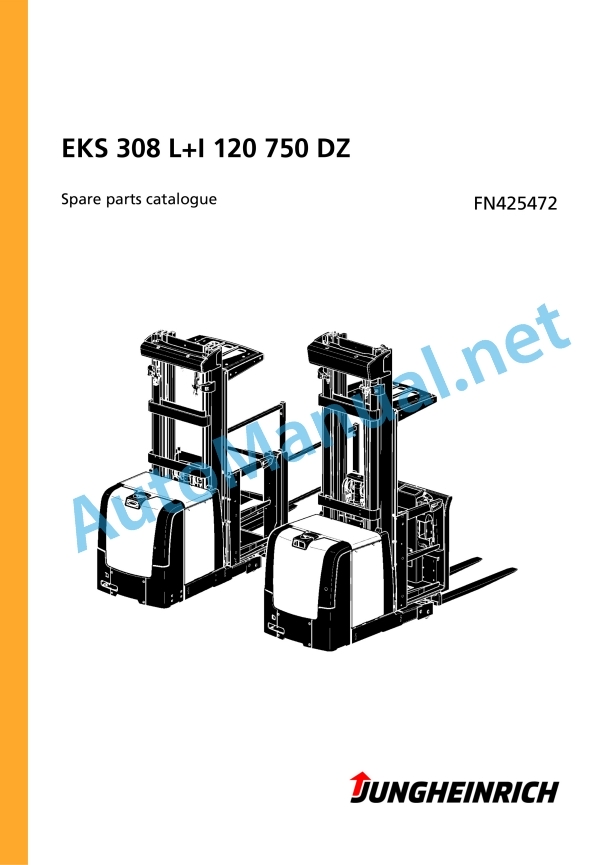Jungheinrich Forklift EKS 308 L+I 120 750 DZ Spare Parts Manual FN425472 1 Jungheinrich Forklift EKS 308 L+I 120 750 DZ Spare Parts Manual FN425472