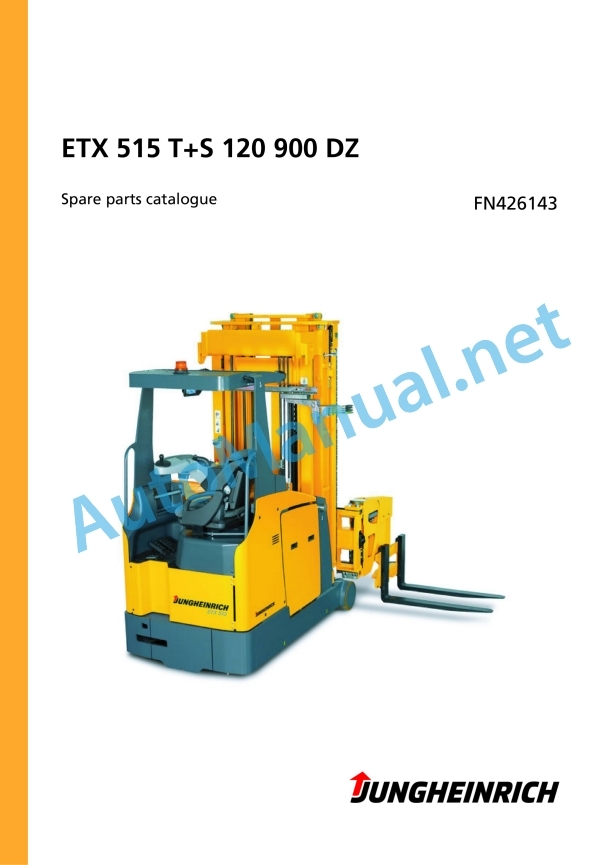 Jungheinrich Forklift ETX 515 T+S 120 900 DZ Spare Parts Manual FN426143 1 Jungheinrich Forklift ETX 515 T+S 120 900 DZ Spare Parts Manual FN426143