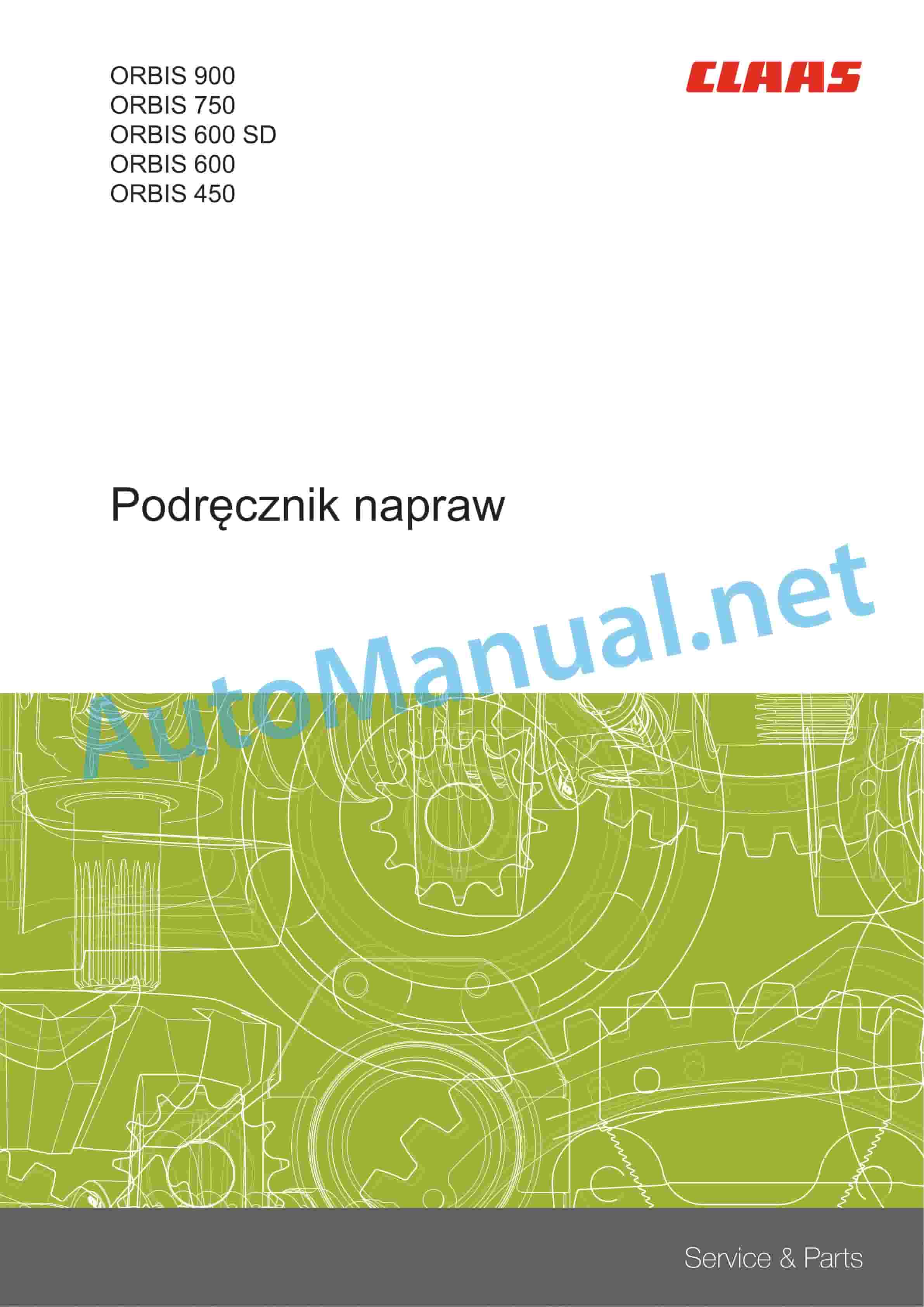 Claas ORBIS 600 (I61) Forage Harvesters Repair Manual PL 1 Claas ORBIS 600 (I61) Forage Harvesters Repair Manual PL