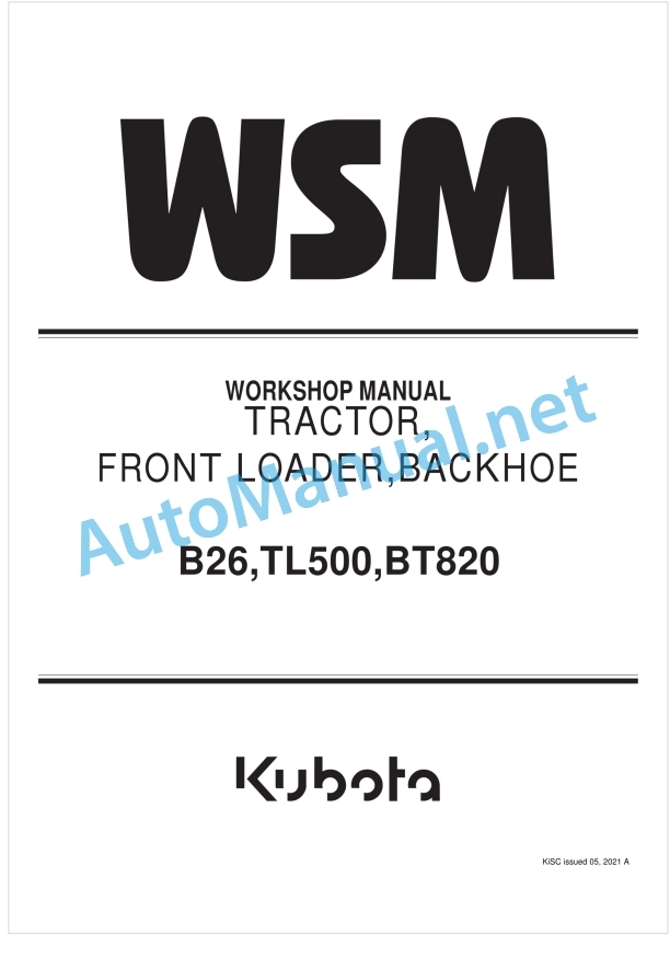 Kubota B26, TL500, BT820 Tractor, Front Loader, Backhoe Workshop Manual PDF
