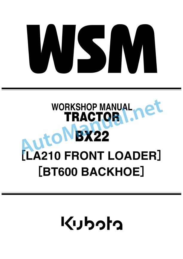 Kubota BX22 Tractor LA210 Front Loader BT600 Backhoe Workshop Manual PDF