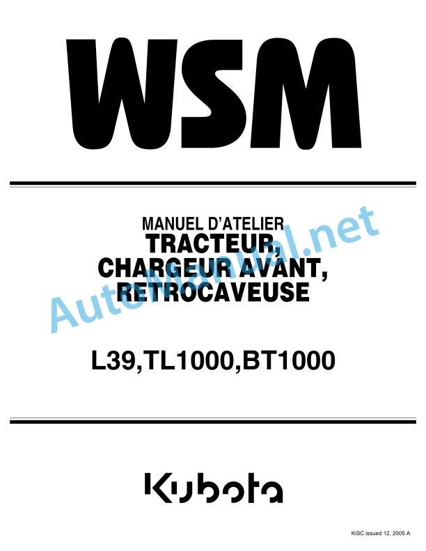 Kubota L39, TL1000, BT1000 Tractor, Loader, Backhoe Workshop Manual PDF FR