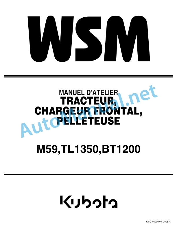 Kubota M59, TL1350, BT1200 Tractor, Front Loader, Excavator Workshop Manual PDF