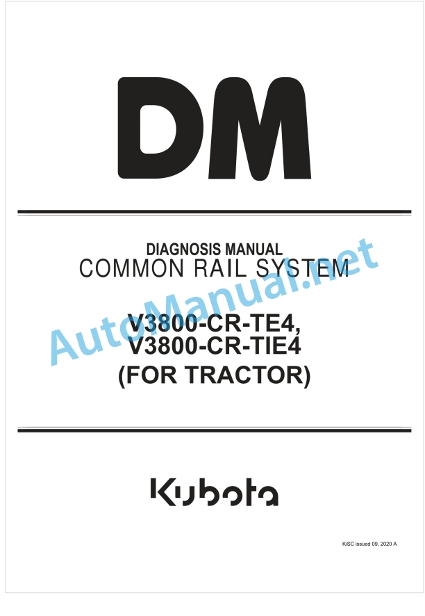 Kubota V3800-CR-TE4, V3800-CR-TIE4 (For Tractor) Common Rail System Diagnosis Manual 1 Kubota V3800-CR-TE4, V3800-CR-TIE4 (For Tractor) Common Rail System Diagnosis Manual