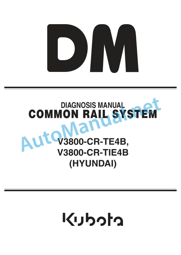 Kubota V3800-CR-TE4B, V3800-CR-TIE4B Common Rail System Diagnosis Manual 1 Kubota V3800-CR-TE4B, V3800-CR-TIE4B Common Rail System Diagnosis Manual