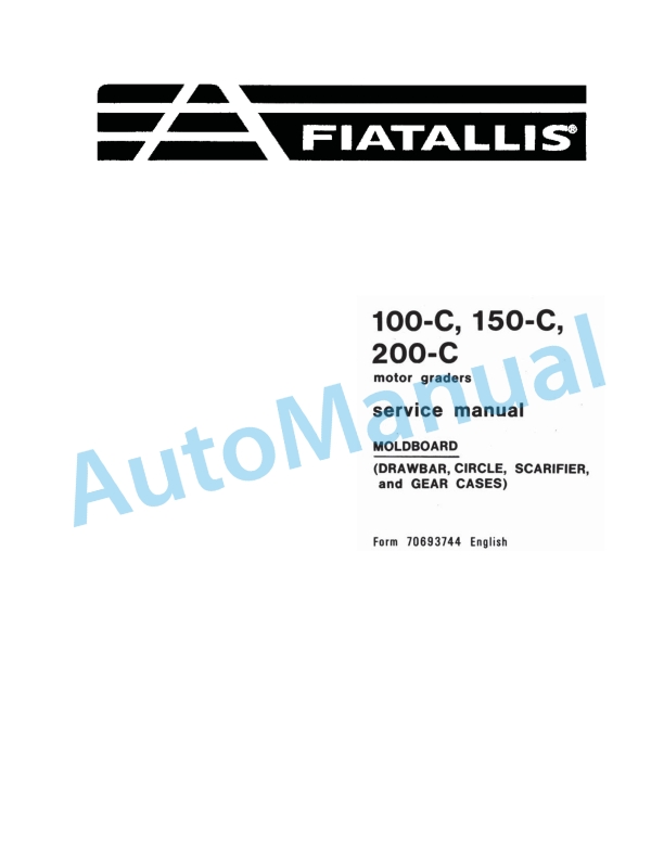 Fiatallis 100C, 150C, 200C Motor Grader Service Manual 70693744