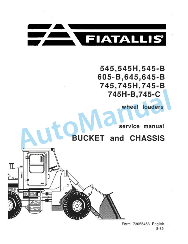 Fiatallis 545, 545H, 545B, 605B, 645, 645B, 745, 745H, 745B, 745HB, 745C Wheel Loader Service Manual 73055458