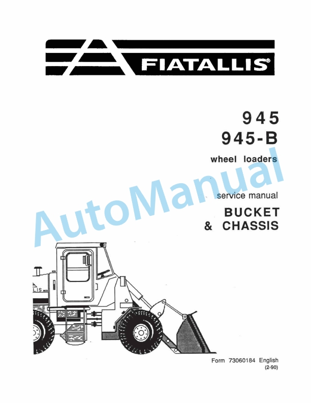 Fiatallis 945, 945B Wheel Loader Service Manual 73060184