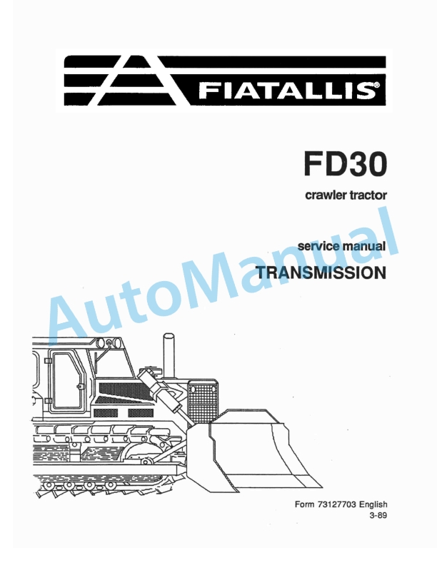 Fiatallis FD30 Crawler Tractor Service Manual 73127703