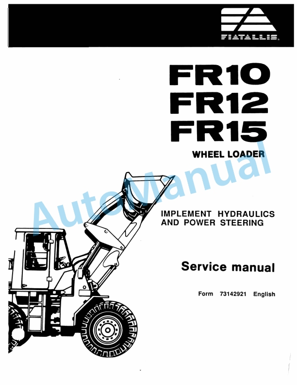 Fiatallis FR10, FR12, FR15 Wheel Loader Service Manual 73142921