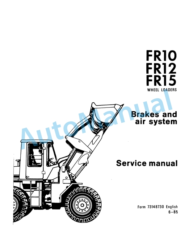 Fiatallis FR10, FR12, FR15 Wheel Loader Service Manual 73148730