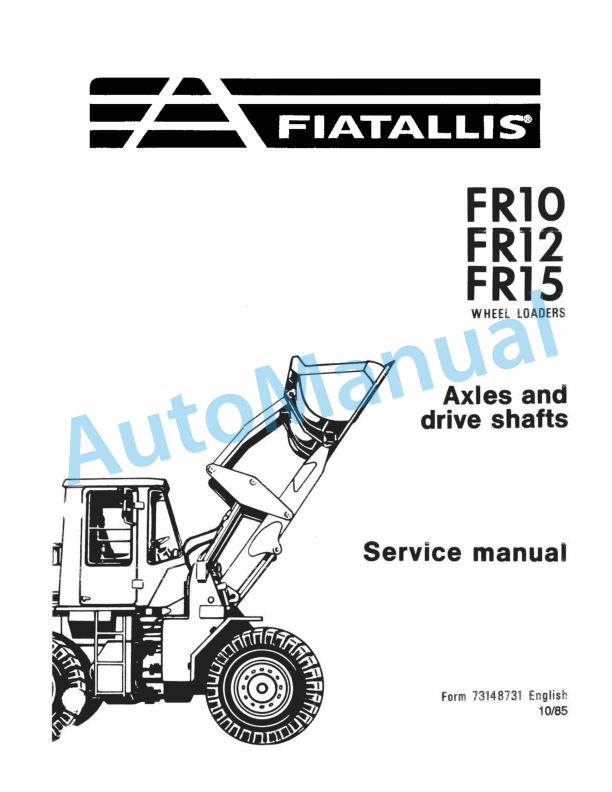 Fiatallis FR10, FR12, FR15 Wheel Loader Service Manual 73148731