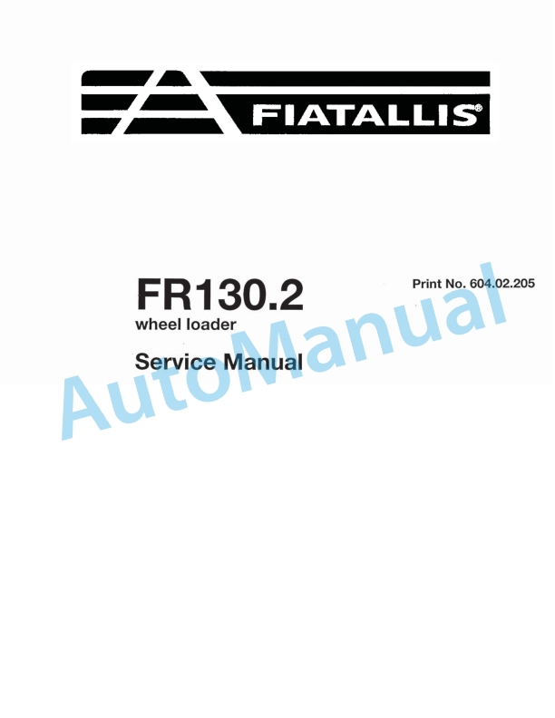 Fiatallis FR130.2 Wheel Loader Service Manual 60402205