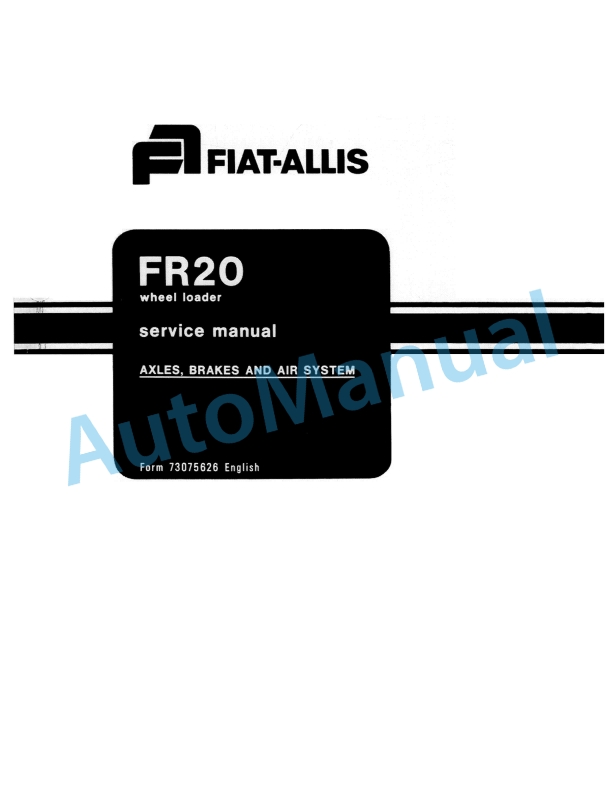 Fiatallis FR20 Wheel Loader Service Manual 73075626