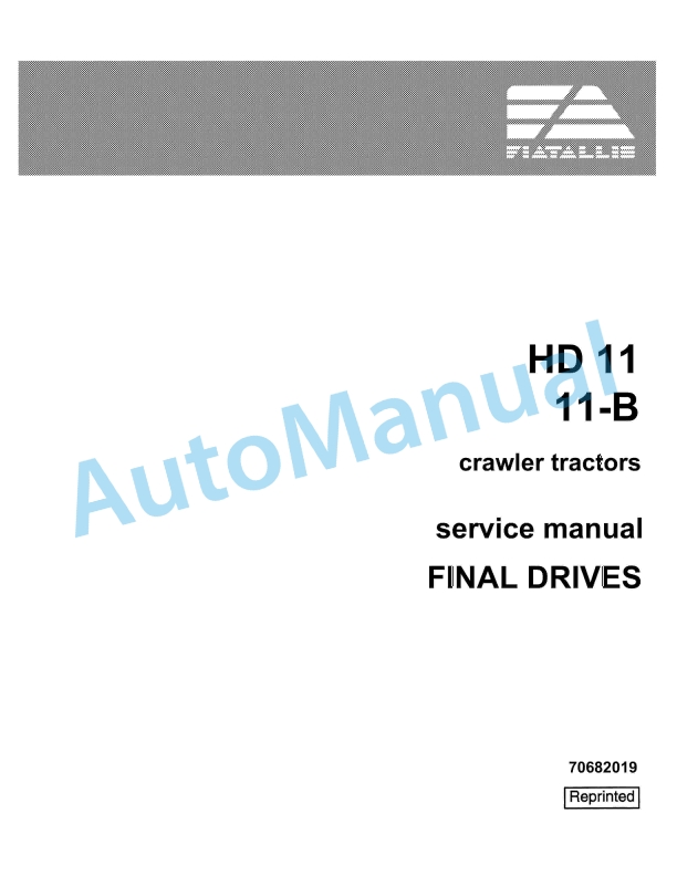 Fiatallis HD11, 11B Crawler Tractor Service Manual 70682019