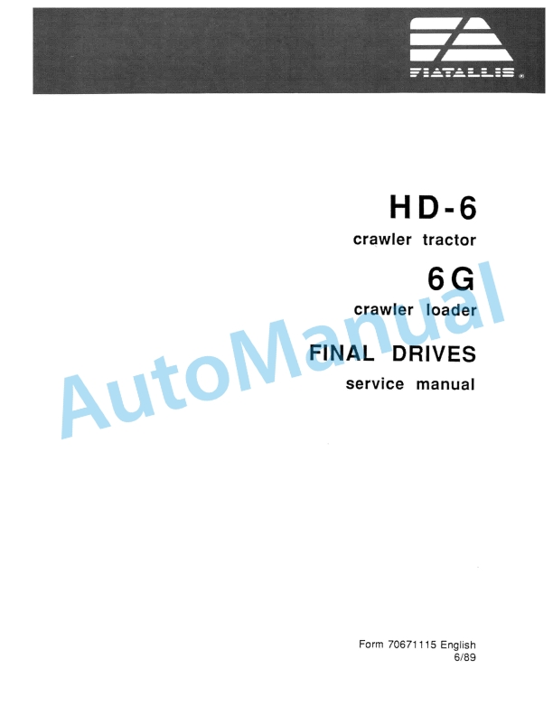 Fiatallis HD6 Crawler Tractor - 6G Crawler Loader Service Manual 70671115