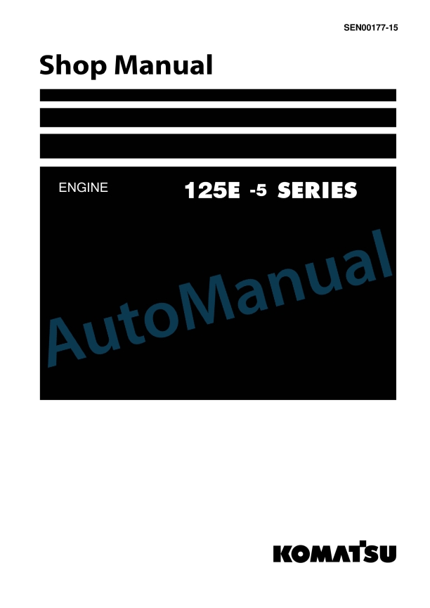 Komatsu 125-5 Series Diesel Engine Shop Manual SEN00177-15