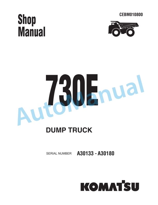 Komatsu 730E Dump Truck Shop Manual CEBM010800