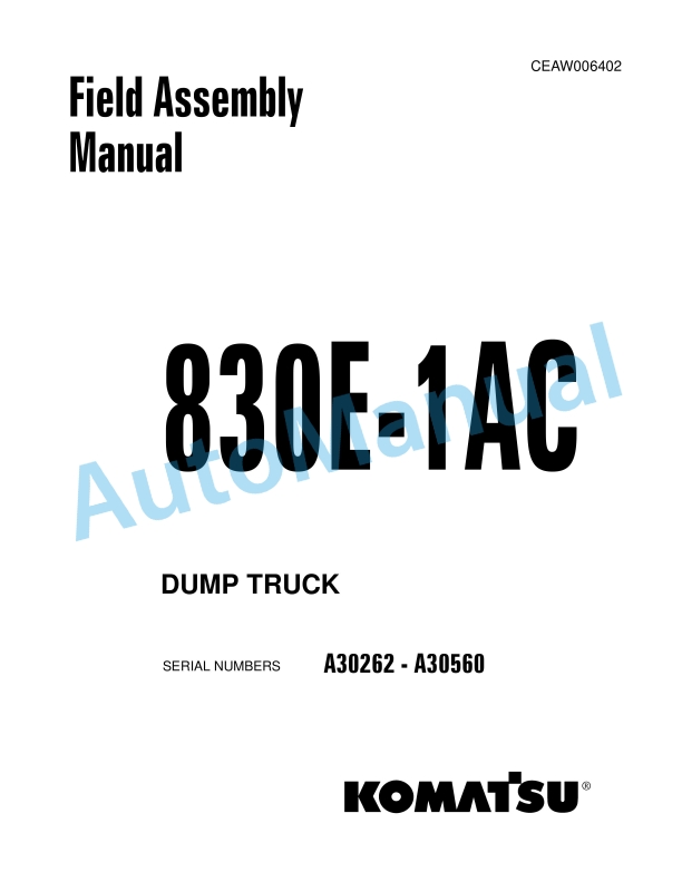 Komatsu 830E-1AC Dump Truck Field Assembly Instruction CEAW006402