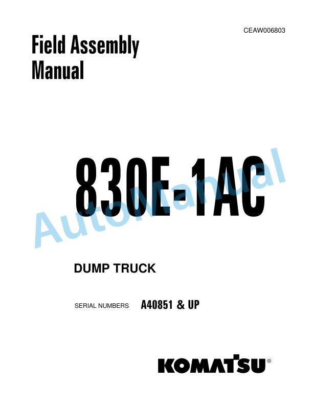 Komatsu 830E-1AC Dump Truck Field Assembly Instruction CEAW006803