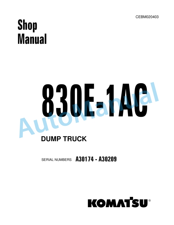 Komatsu 830E-1AC Dump Truck Shop Manual CEBM020403
