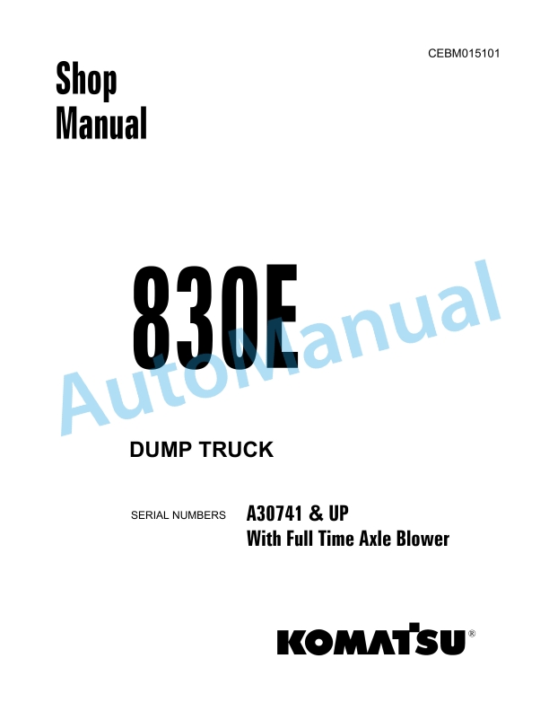 Komatsu 830E Dump Truck Shop Manual CEBM015101