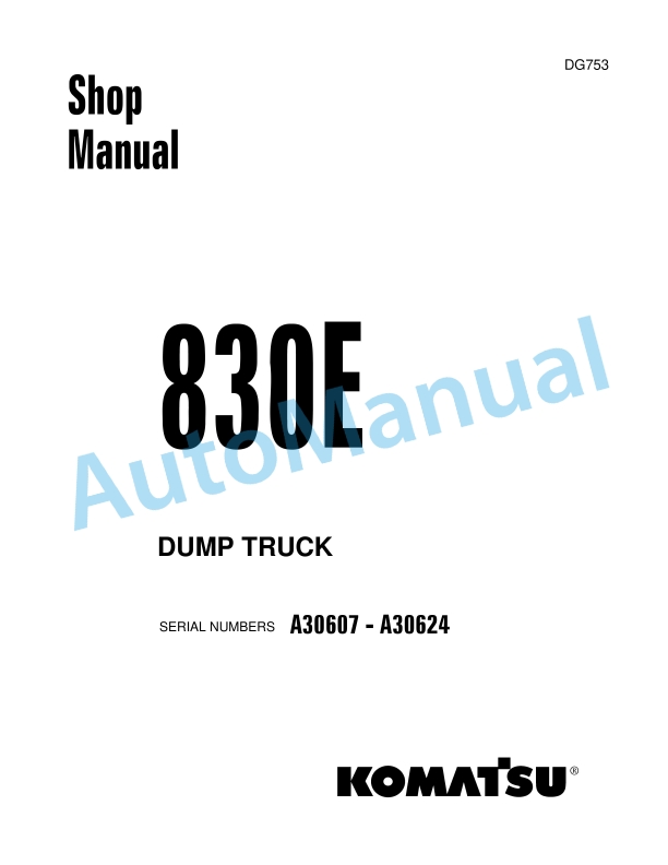 Komatsu 830E Dump Truck Shop Manual DG753