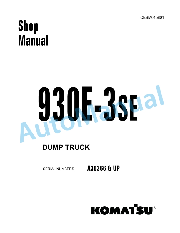 Komatsu 930E-3SE Dump Truck Shop Manual CEBM015801 1 Komatsu 930E-3SE Dump Truck Shop Manual CEBM015801
