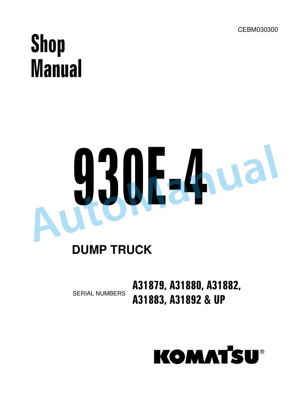 Komatsu 930E-4 Dump Truck Shop Manual CEBM030300 1 Komatsu 930E-4 Dump Truck Shop Manual CEBM030300