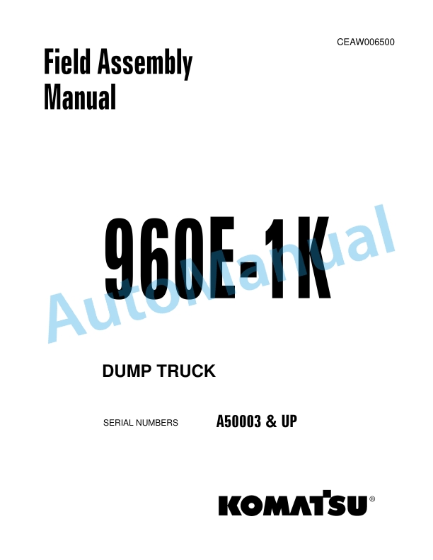 Komatsu 960E-1K Dump Truck Field Assembly Instruction CEAW006500
