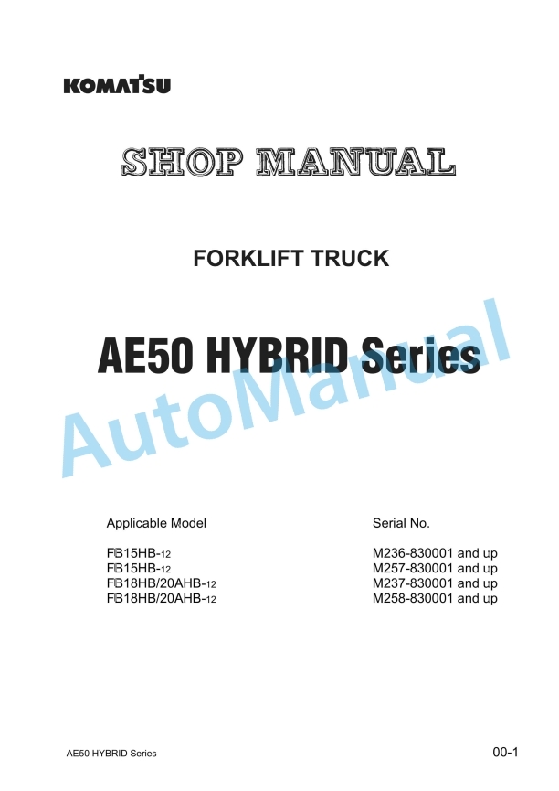 Komatsu AE50 Hybrid Series Forklift Truck Shop Manual BHA12E1-05 1 Komatsu AE50 Hybrid Series Forklift Truck Shop Manual BHA12E1-05
