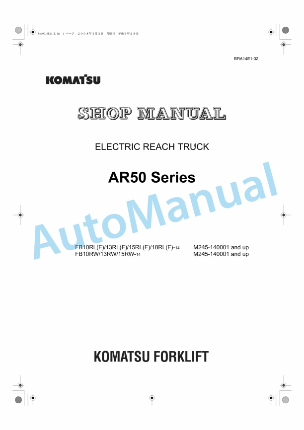 Komatsu AR50 Series Electric Reach Truck Shop Manual BRA14E1-02