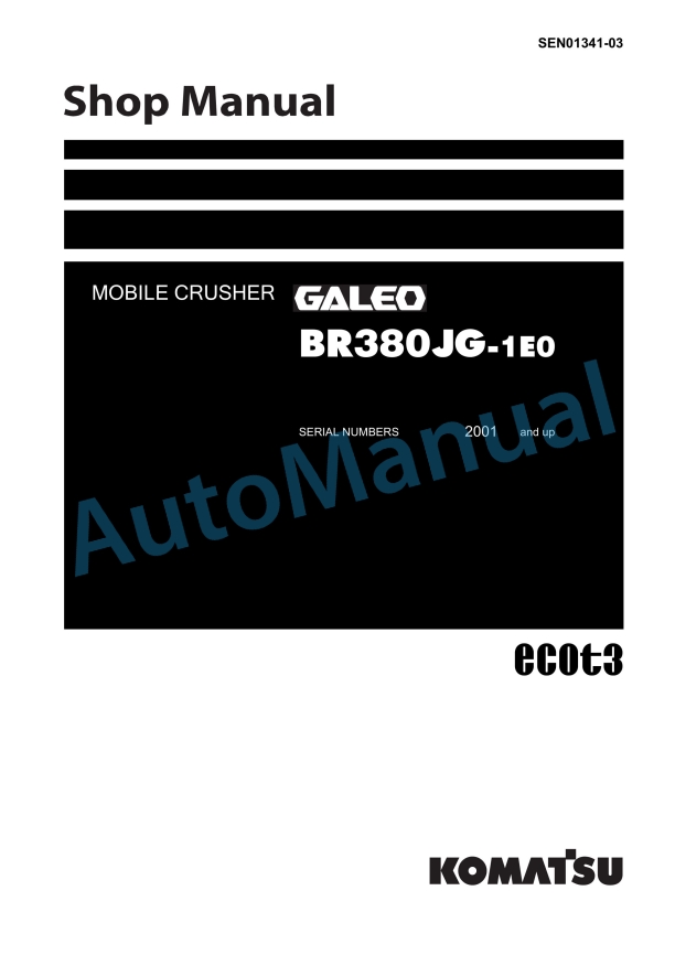 Komatsu BR380JG-1E0 Galeo Mobile Crusher Shop Manual SEN01341-03 1 Komatsu BR380JG-1E0 Galeo Mobile Crusher Shop Manual SEN01341-03