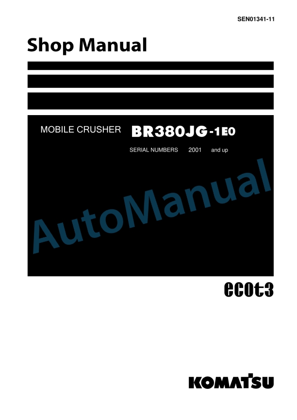 Komatsu BR380JG-1E0 Mobile Crusher Shop Manual SEN01341-11 1 Komatsu BR380JG-1E0 Mobile Crusher Shop Manual SEN01341-11