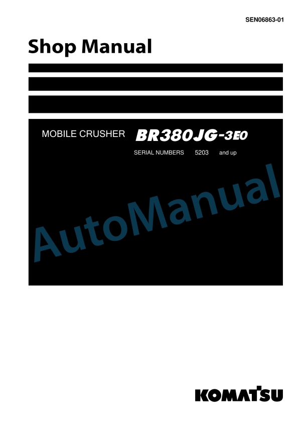 Komatsu BR380JG-3E0 Mobile Crusher Shop Manual SEN06863-01 1 Komatsu BR380JG-3E0 Mobile Crusher Shop Manual SEN06863-01