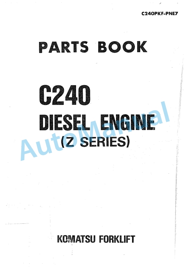 Komatsu C240 Diesel Engine Parts Manual C240PKF-PNE7 1 Komatsu C240 Diesel Engine Parts Manual C240PKF-PNE7