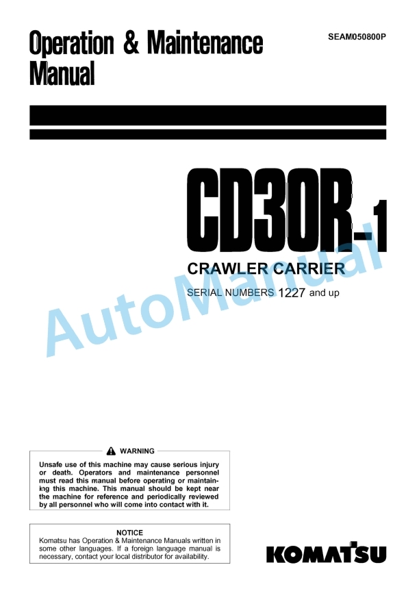 Komatsu CD30R-1 Crawler Carrier Operation and Maintenance Manual SEAM050800P 1 Komatsu CD30R-1 Crawler Carrier Operation and Maintenance Manual SEAM050800P