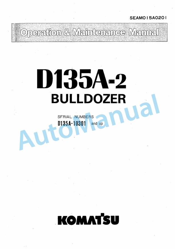 Komatsu D135A-2 Bull Dozer Operation and Maintenance Manual SEAM015A0201 1 Komatsu D135A-2 Bull Dozer Operation and Maintenance Manual SEAM015A0201