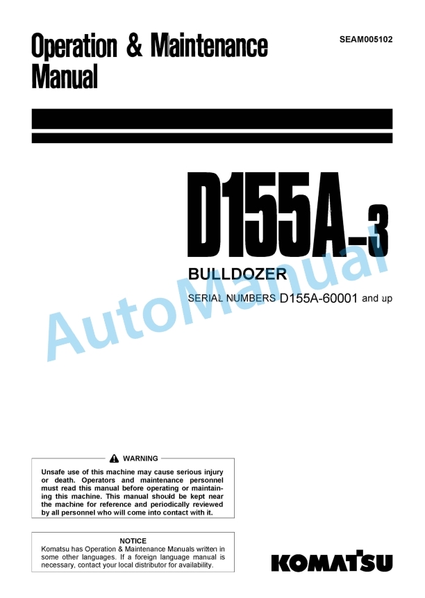 Komatsu D155A-3 Bull Dozer Operation and Maintenance Manual SEAM005102 1 Komatsu D155A-3 Bull Dozer Operation and Maintenance Manual SEAM005102