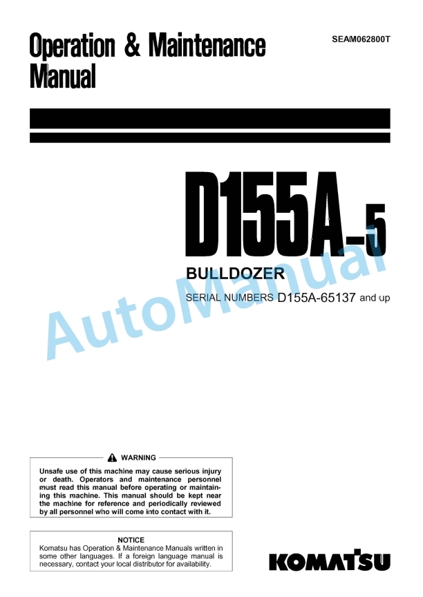 Komatsu D155A-5 Bull Dozer Operation and Maintenance Manual SEAM062800T 1 Komatsu D155A-5 Bull Dozer Operation and Maintenance Manual SEAM062800T