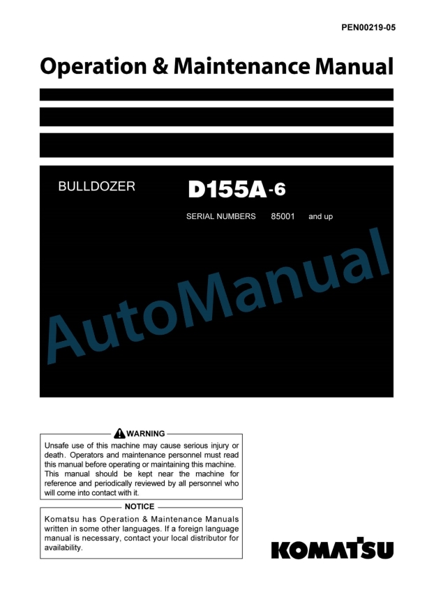 Komatsu D155A-6 Bull Dozer Operation and Maintenance Manual PEN00219-05 1 Komatsu D155A-6 Bull Dozer Operation and Maintenance Manual PEN00219-05