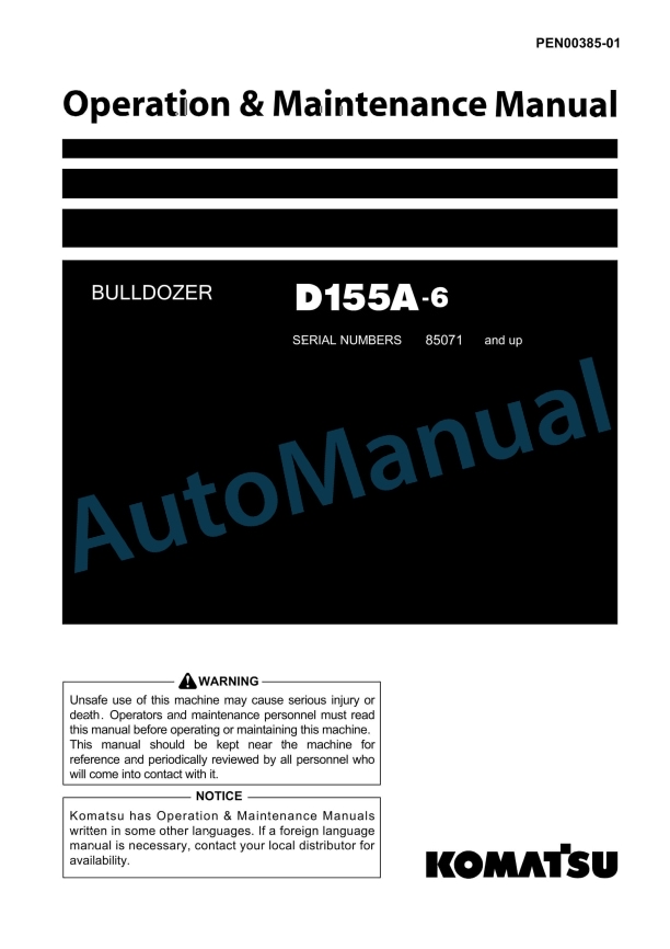 Komatsu D155A-6 Bull Dozer Operation and Maintenance Manual PEN00385-01 1 Komatsu D155A-6 Bull Dozer Operation and Maintenance Manual PEN00385-01