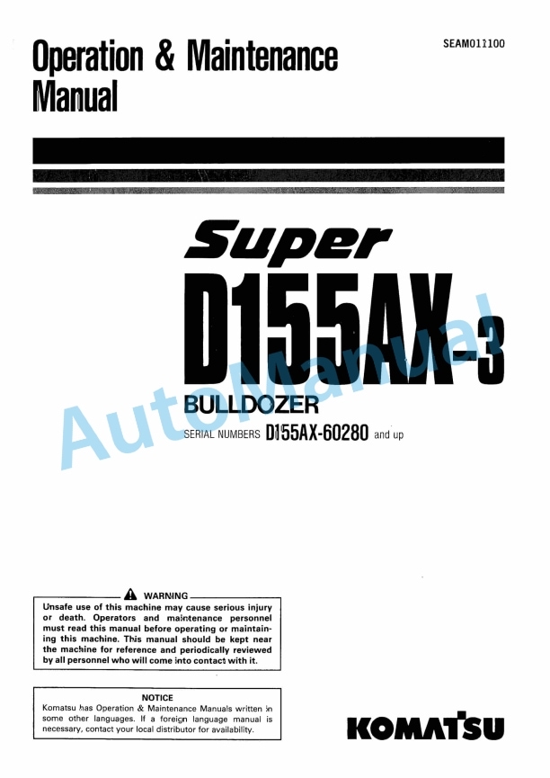 Komatsu D155AX-3 Bull Dozer Operation and Maintenance Manual SEAM011100 1 Komatsu D155AX-3 Bull Dozer Operation and Maintenance Manual SEAM011100