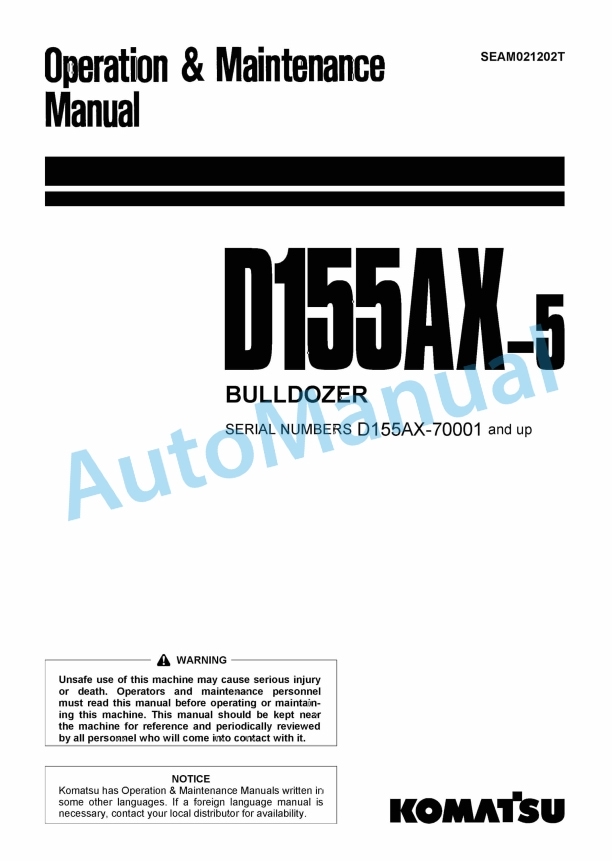 Komatsu D155AX-5 Bull Dozer Operation and Maintenance Manual SEAM021202T 1 Komatsu D155AX-5 Bull Dozer Operation and Maintenance Manual SEAM021202T