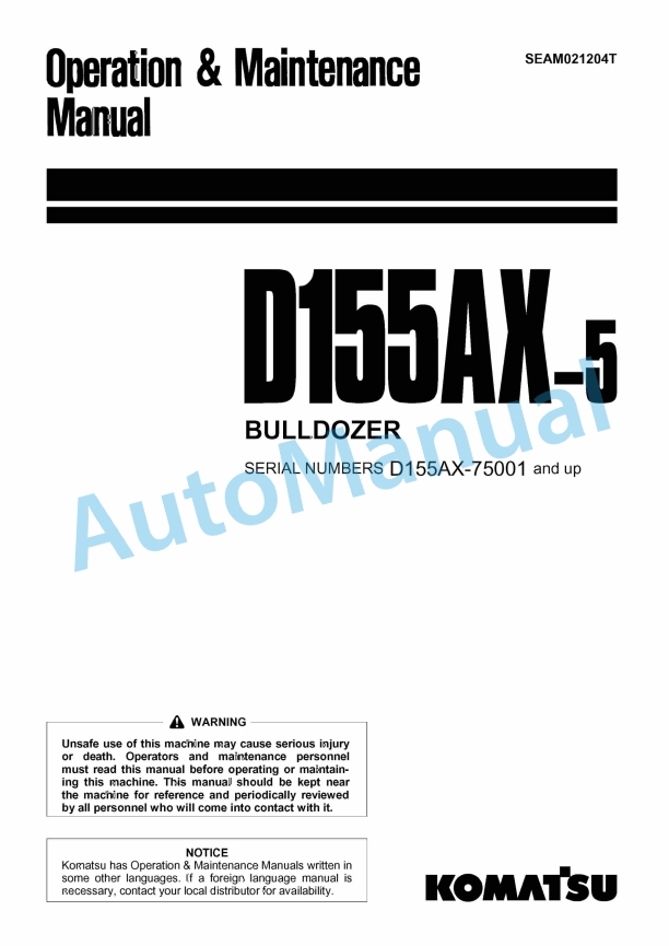 Komatsu D155AX-5 Bull Dozer Operation and Maintenance Manual SEAM021204T 1 Komatsu D155AX-5 Bull Dozer Operation and Maintenance Manual SEAM021204T