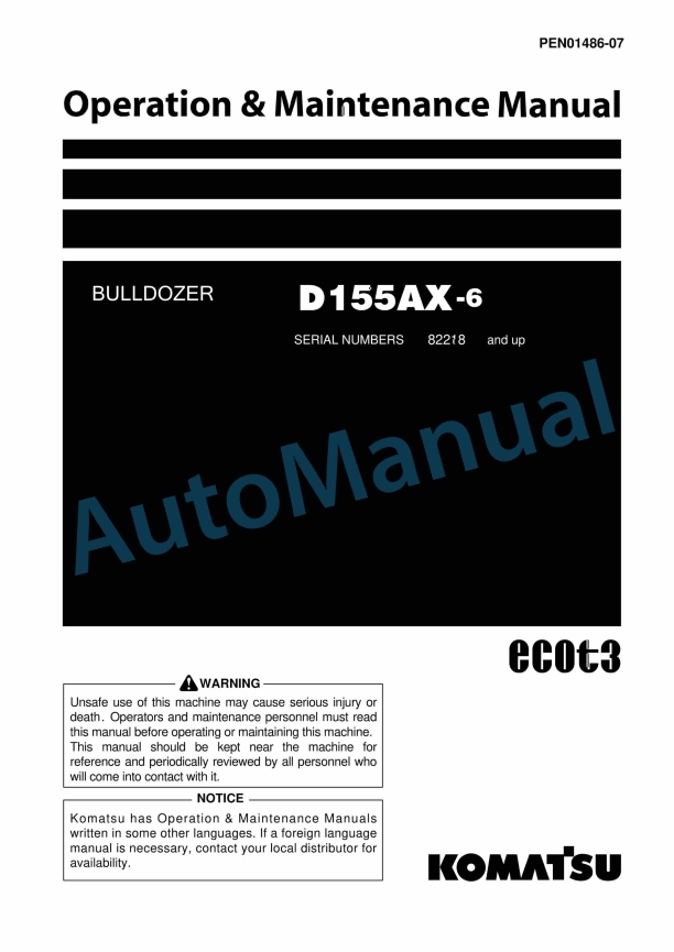 Komatsu D155AX-6 Bull Dozer Operation and Maintenance Manual PEN01486-07 1 Komatsu D155AX-6 Bull Dozer Operation and Maintenance Manual PEN01486-07