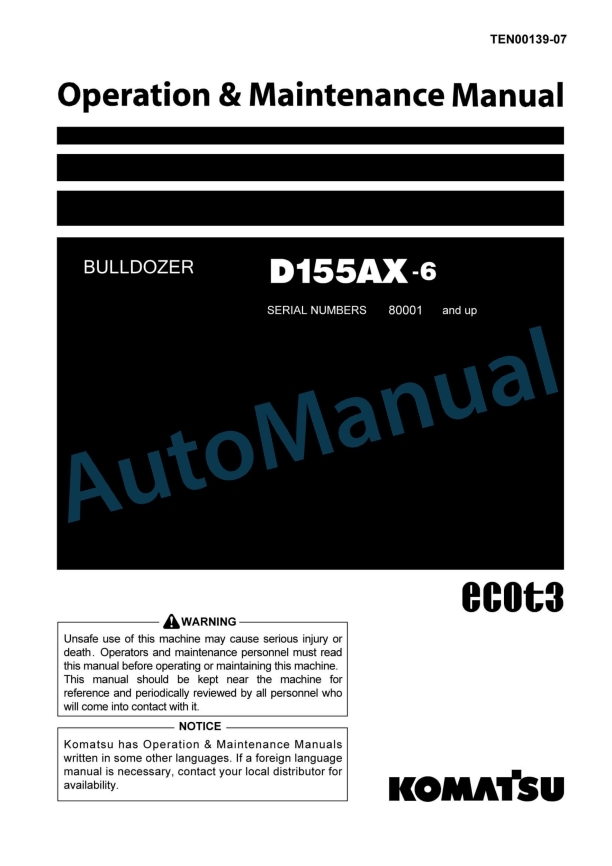 Komatsu D155AX-6 Bull Dozer Operation and Maintenance Manual TEN00139-07 1 Komatsu D155AX-6 Bull Dozer Operation and Maintenance Manual TEN00139-07