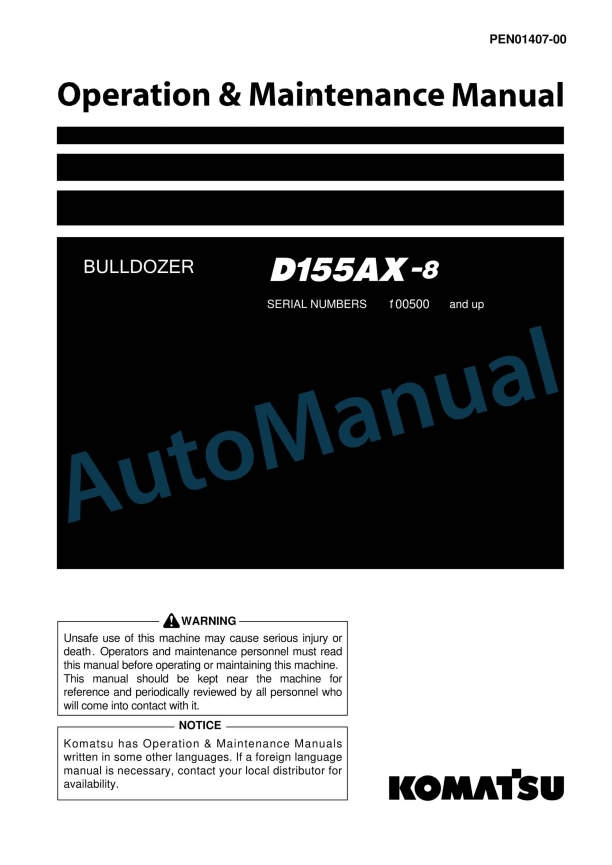 Komatsu D155AX-8 Bull Dozer Operation and Maintenance Manual PEN01407-00 1 Komatsu D155AX-8 Bull Dozer Operation and Maintenance Manual PEN01407-00