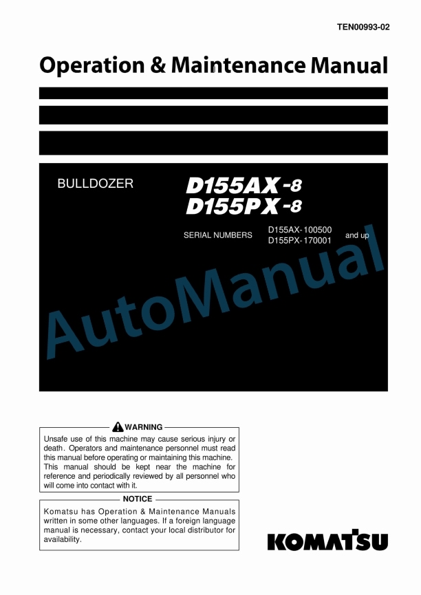 Komatsu D155AX-8, D155PX-8 Bull Dozer Operation and Maintenance Manual TEN00993-02 1 Komatsu D155AX-8, D155PX-8 Bull Dozer Operation and Maintenance Manual TEN00993-02
