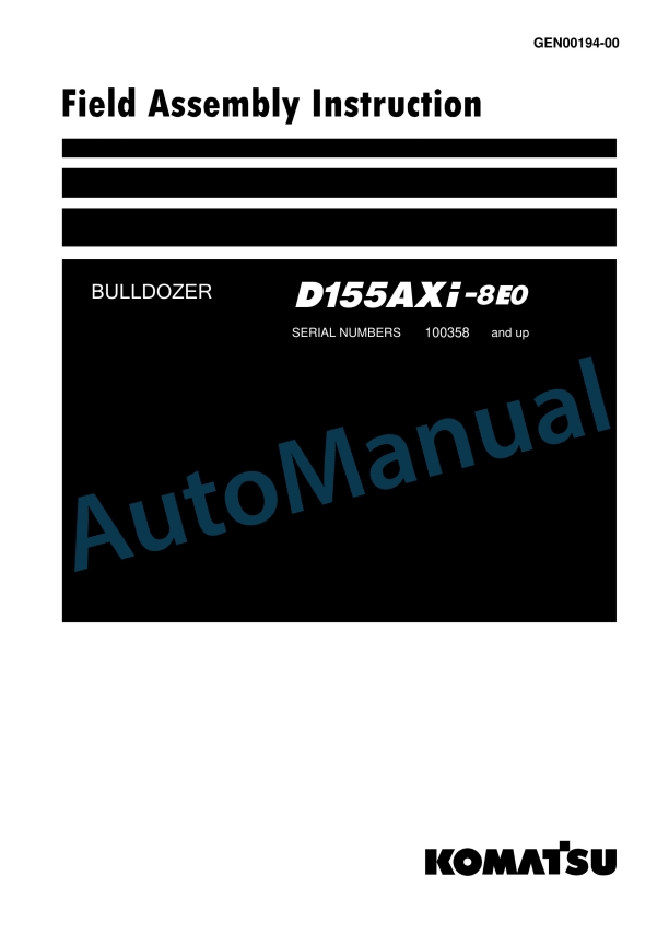 Komatsu D155AXi-8E0 Bull Dozer Field Assembly Instruction GEN00194-00 1 Komatsu D155AXi-8E0 Bull Dozer Field Assembly Instruction GEN00194-00